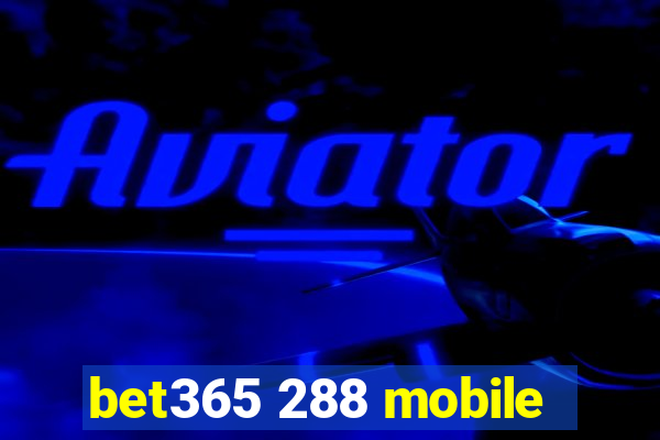bet365 288 mobile